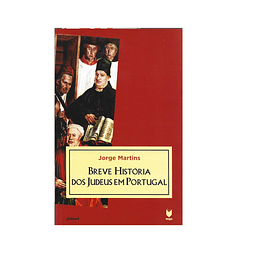 BREVE HISTÓRIA DOS JUDEUS EM PORTUGAL.