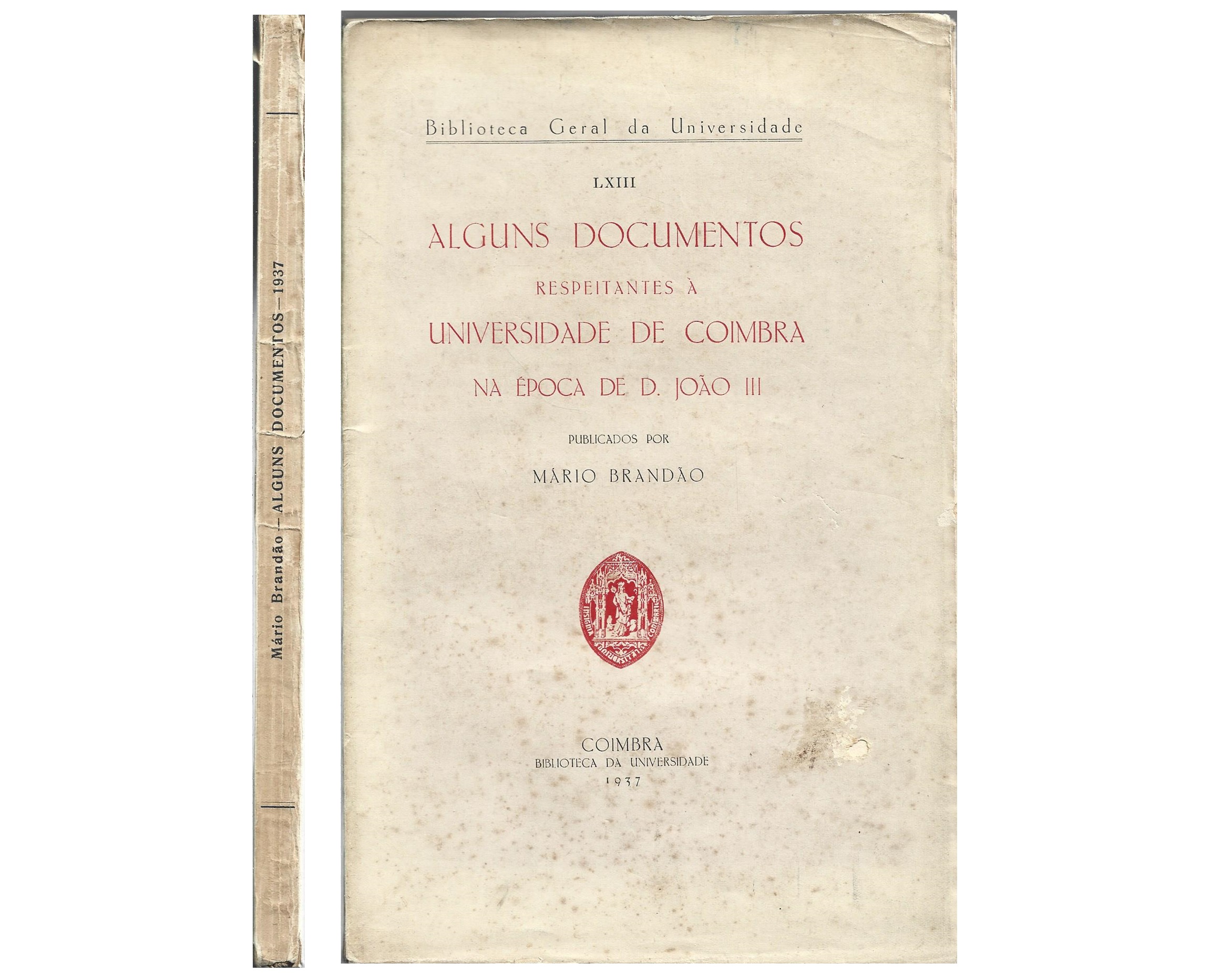 DOCUMENTOS RESPEITANTES À UNIVERSIDADE DE COIMBRA NA ÉPOCA DE D. JOÃO III