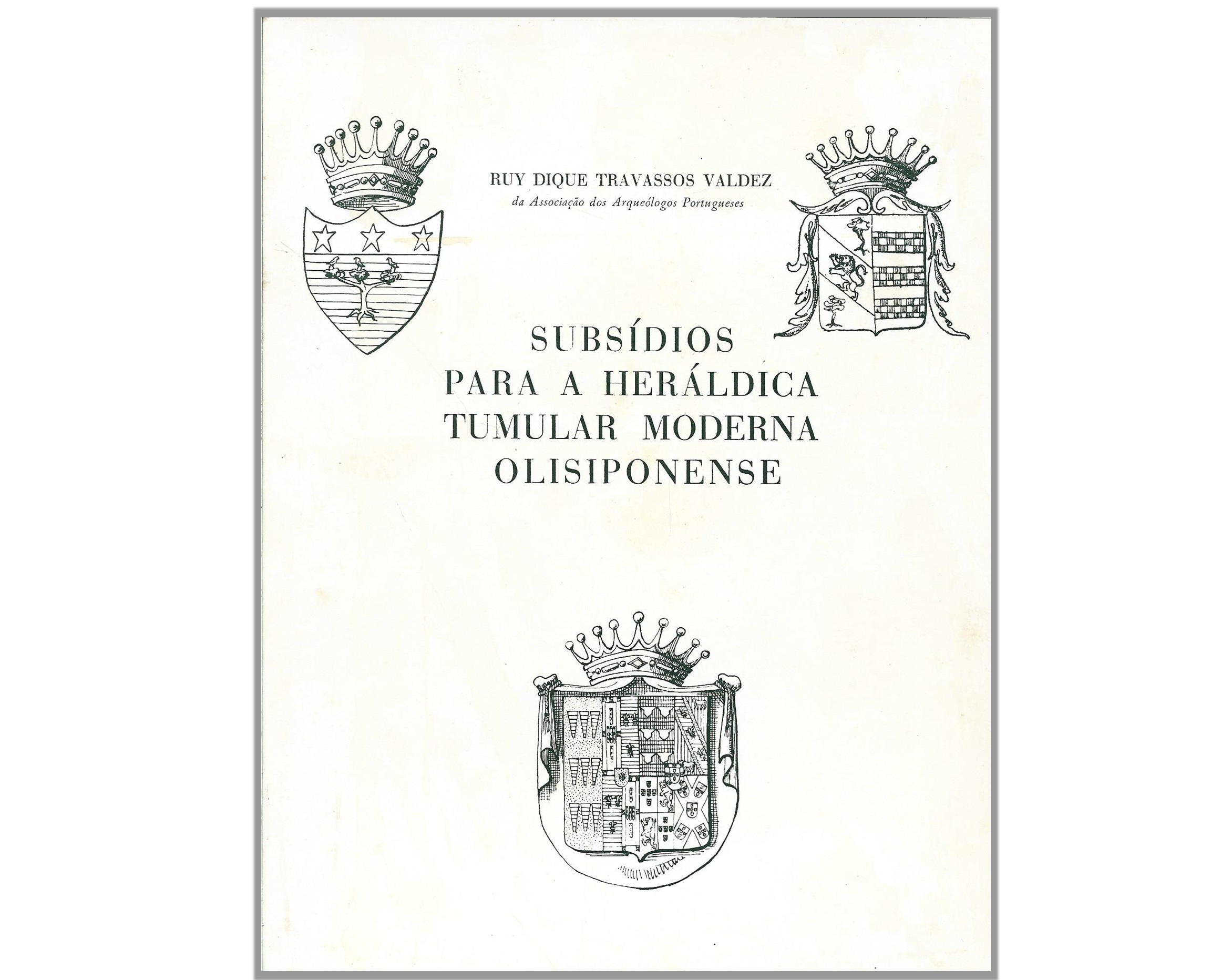 SUBSÍDIOS PARA A HERÁLDICA TUMULAR MODERNA OLISIPONENSE