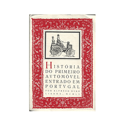 HISTÓRIA DO PRIMEIRO AUTOMÓVEL ENTRADO EM PORTUGAL
