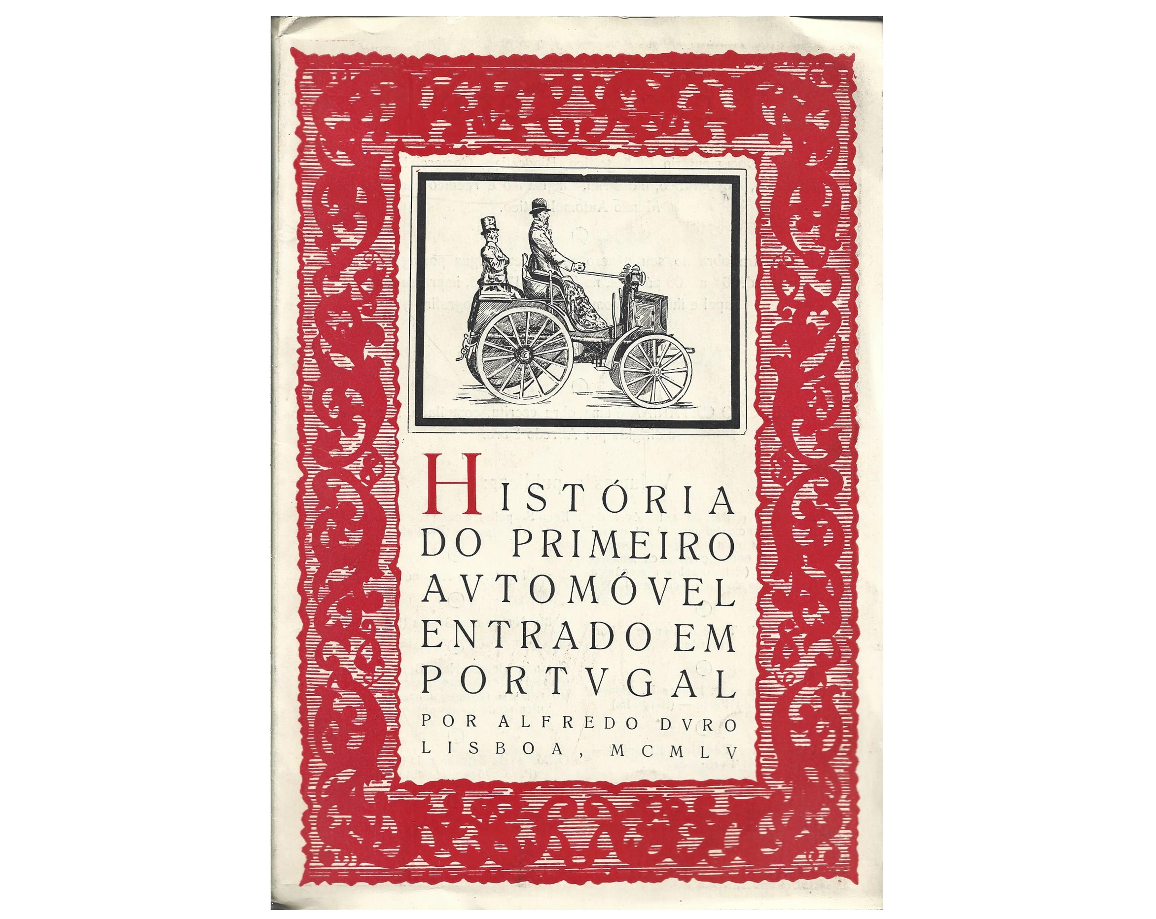 HISTÓRIA DO PRIMEIRO AUTOMÓVEL ENTRADO EM PORTUGAL