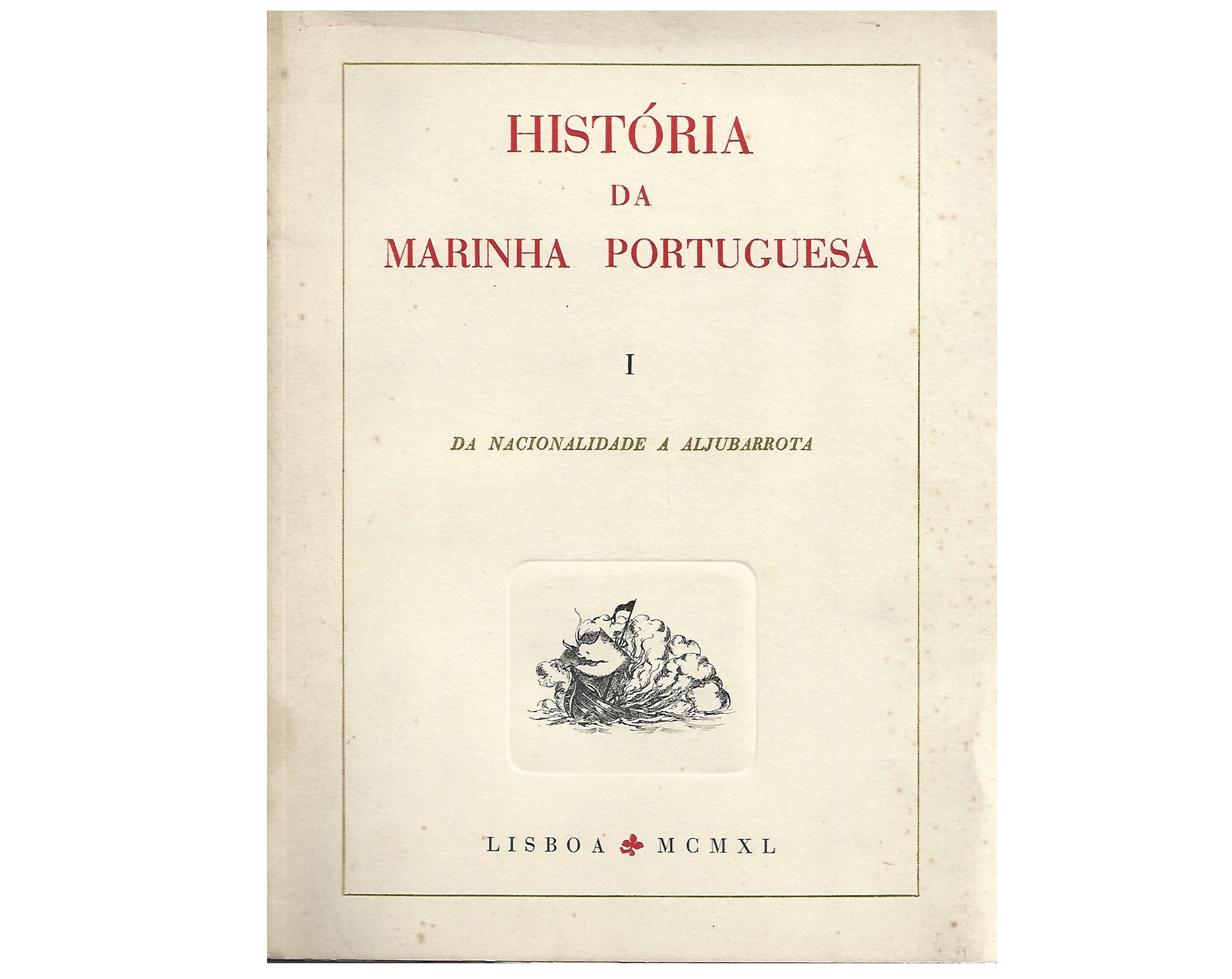 HISTÓRIA DA MARINHA PORTUGUESA. DA NACIONALIDADE A ALJUBARROTA 