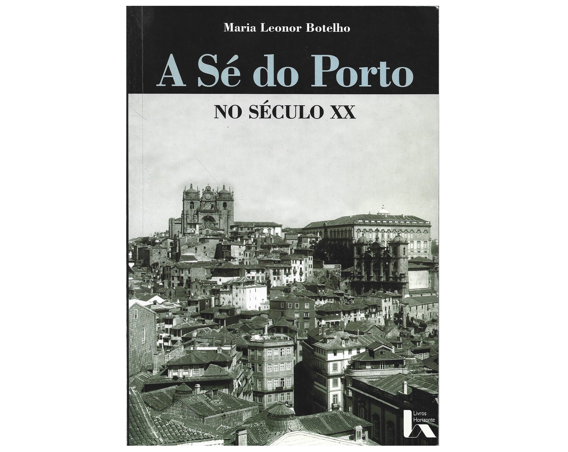 A SÉ DO PORTO NO SÉCULO XX