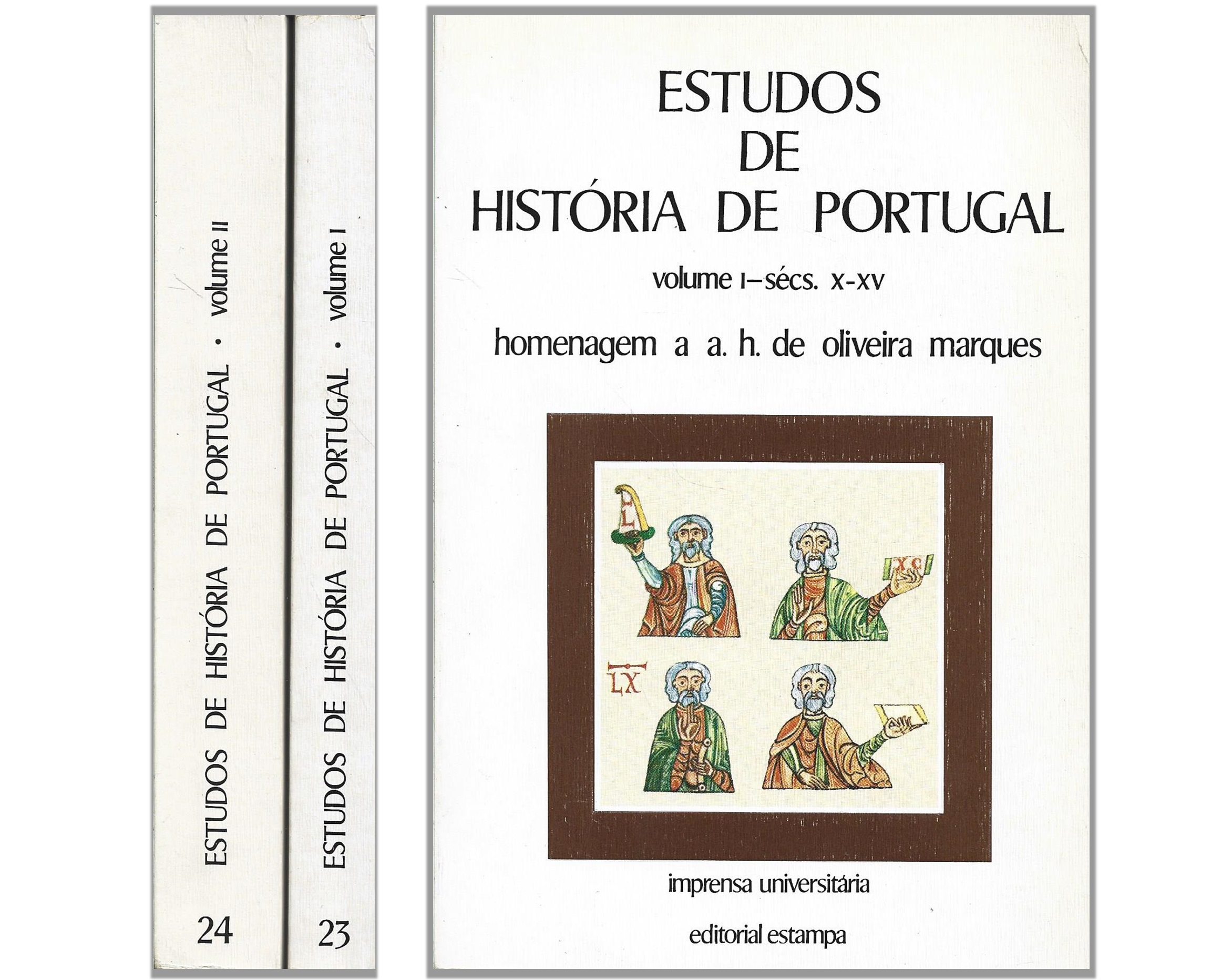 ESTUDOS DE HISTÓRIA DE PORTUGAL. HOMENAGEM A A.H. DE OLIVEIRA MARQUES