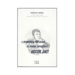 A DESCENDÊNCIA PORTUGUESA DO GENERAL NAPOLEÓNICO ANDOCHE JUNOT