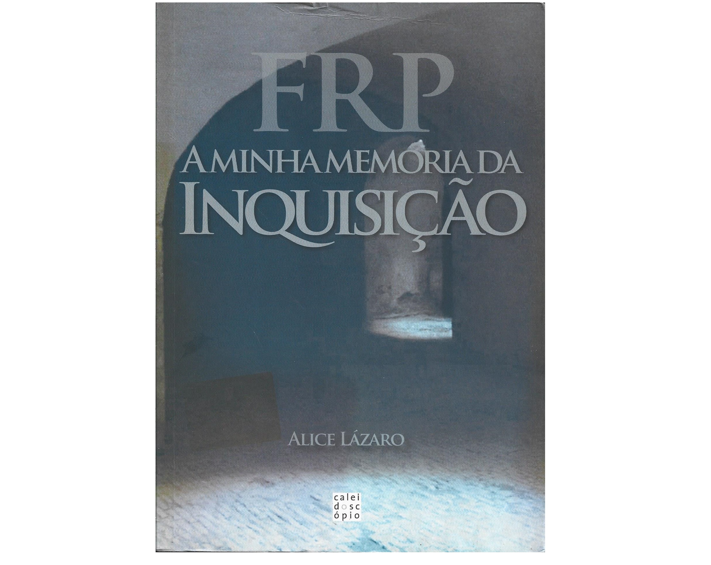 A MINHA MEMÓRIA DA INQUISIÇÃO (SÉC. XVIII)