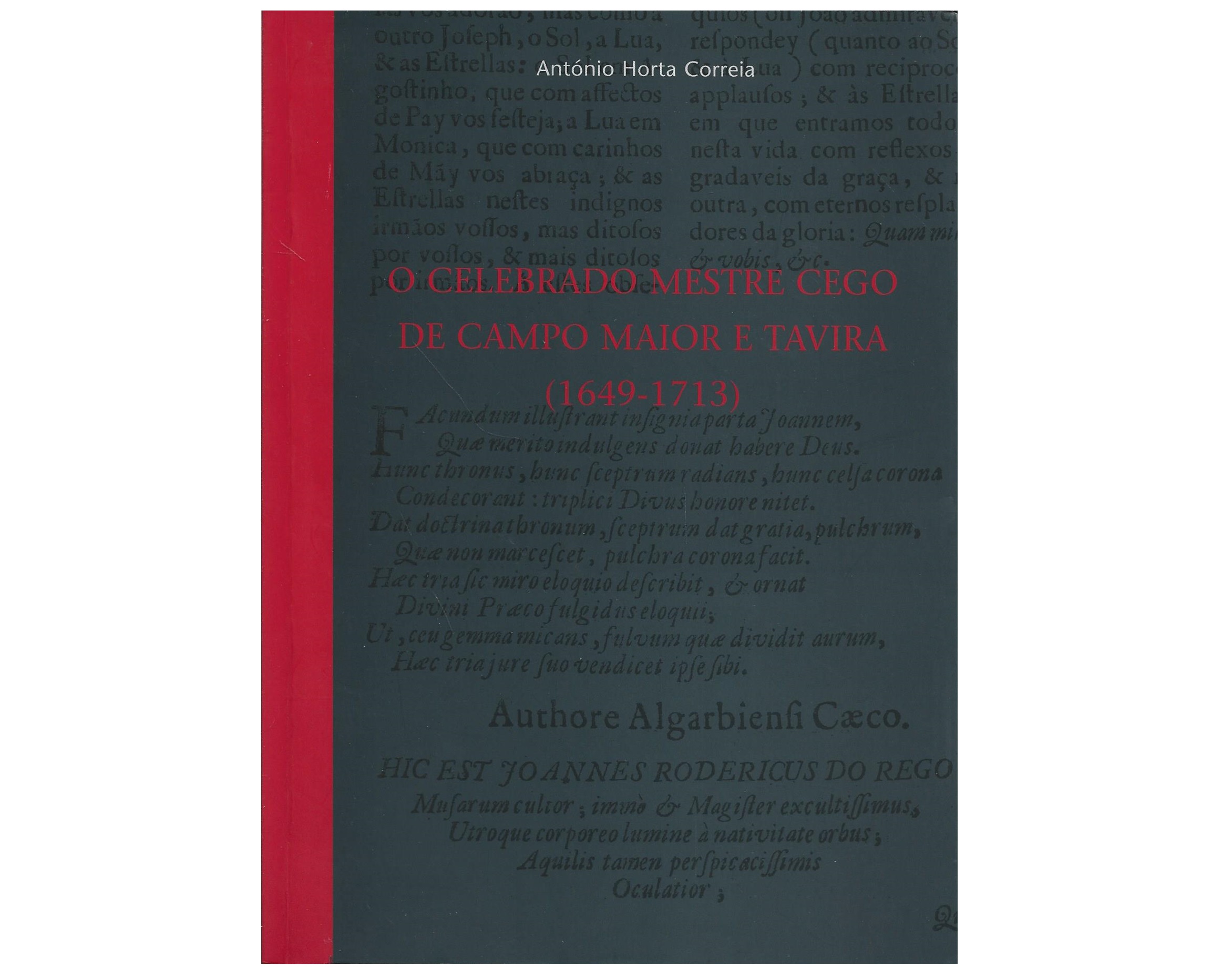 O CELEBRADO MESTRE CEGO DE CAMPO MAIOR E TAVIRA, (1649-1713)