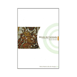 RITUAIS DE CARIDADE NA MISERICÓRDIA DE PONTE DE LIMA (SÉCULOS XVII-XIX).