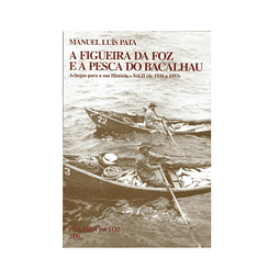 A FIGUEIRA DA FOZ E A PESCA DO BACALHAU: ACHEGAS PARA A SUA HISTÓRIA