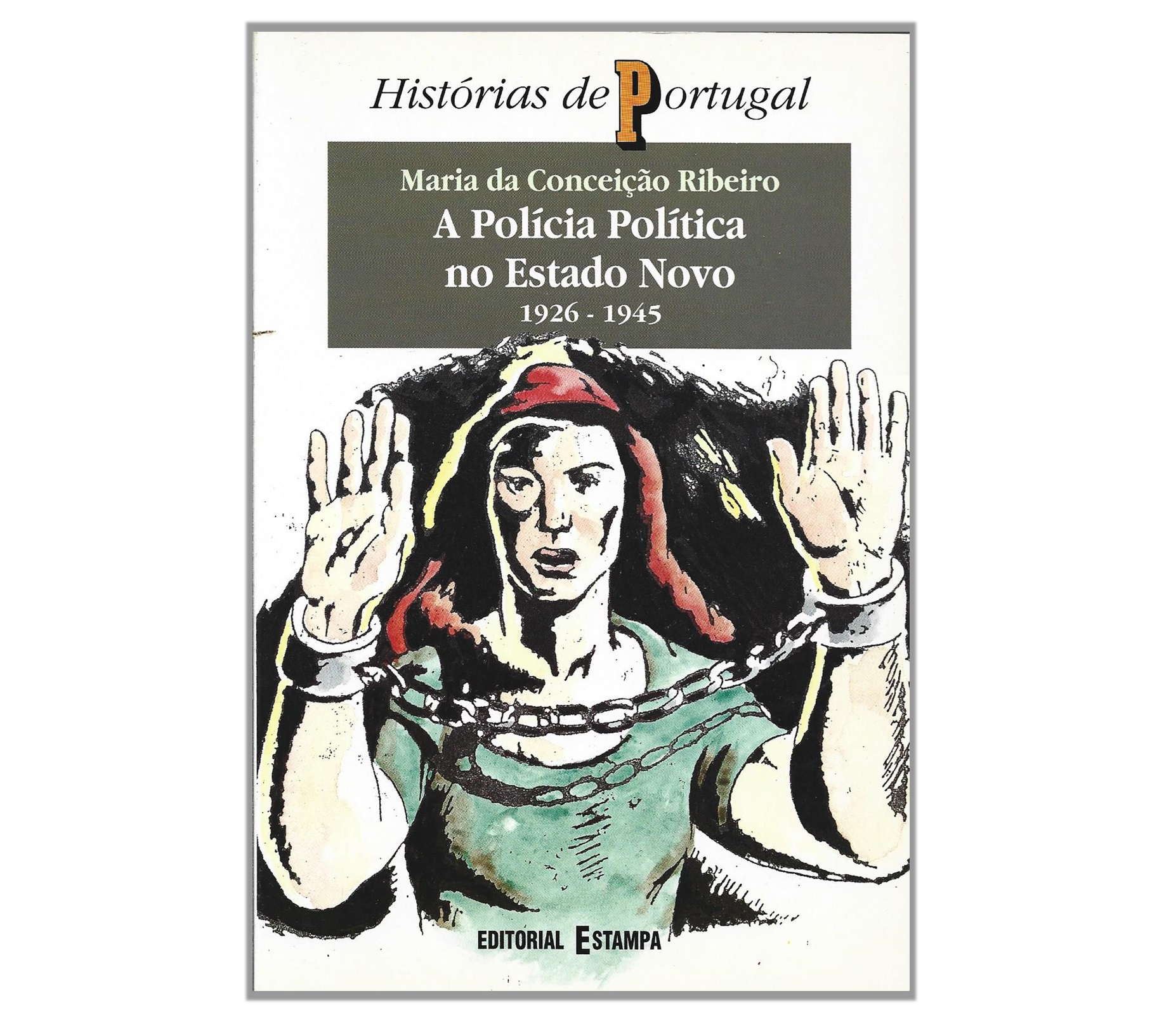A POLÍCIA POLÍTICA NO ESTADO NOVO (1926-1945) 