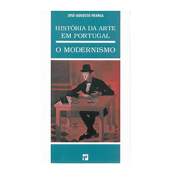 HISTÓRIA DA ARTE EM PORTUGAL: O MODERNISMO 