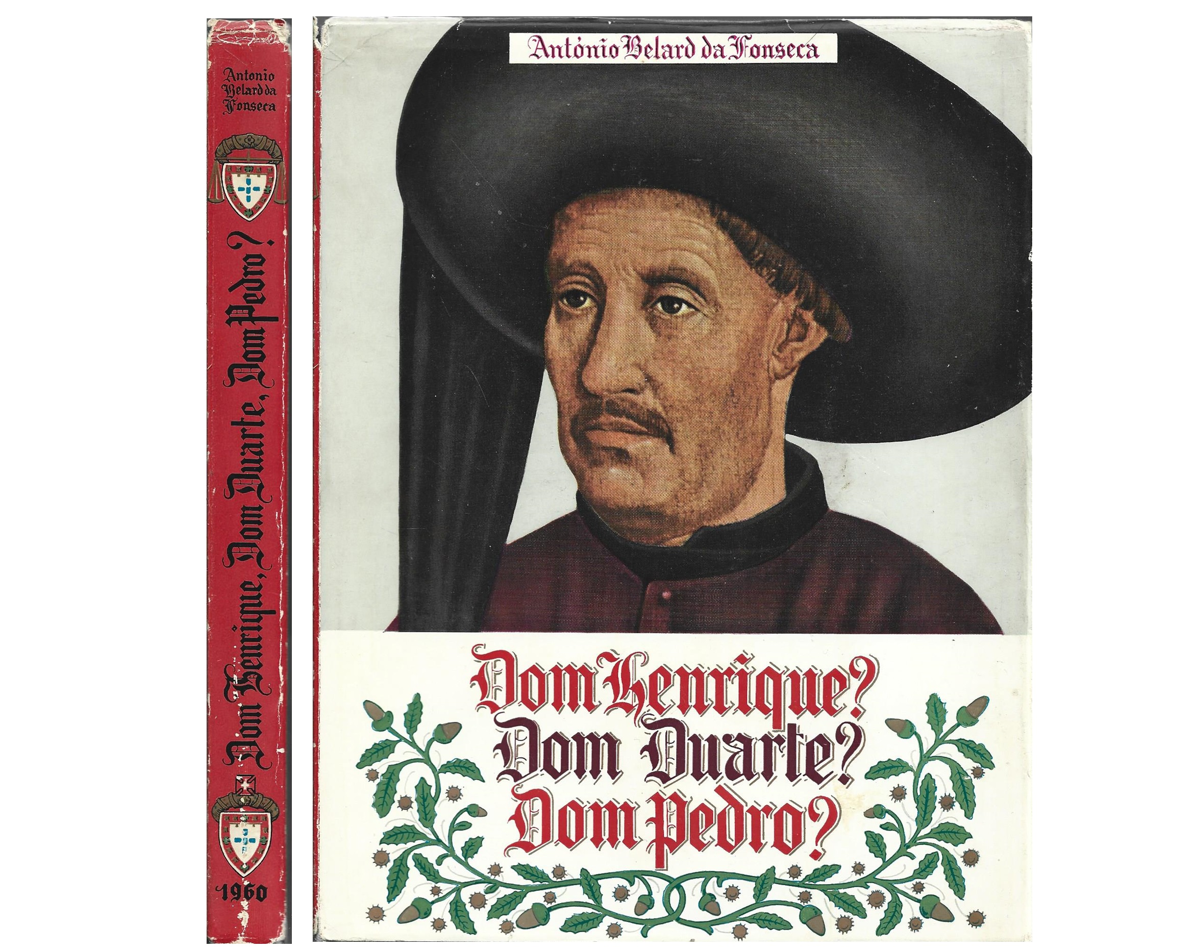 DOM HENRIQUE? DOM DUARTE? DOM PEDRO?