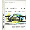 PARA A HISTÓRIA DE VIZELA: UM LEGADO... E OUTRAS COISAS MAIS