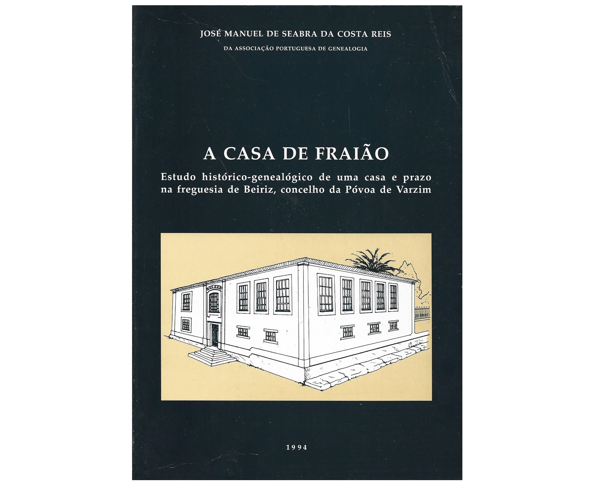 A CASA DE FRAIÃO. ESTUDO HISTÓRICO GENEALÓGICO