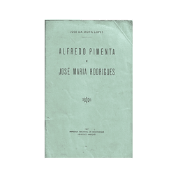 ALFREDO PIMENTA E JOSÉ MARIA RODRIGUES