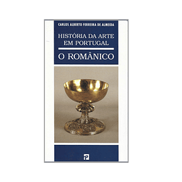 HISTÓRIA DA ARTE EM PORTUGAL: O ROMÂNICO