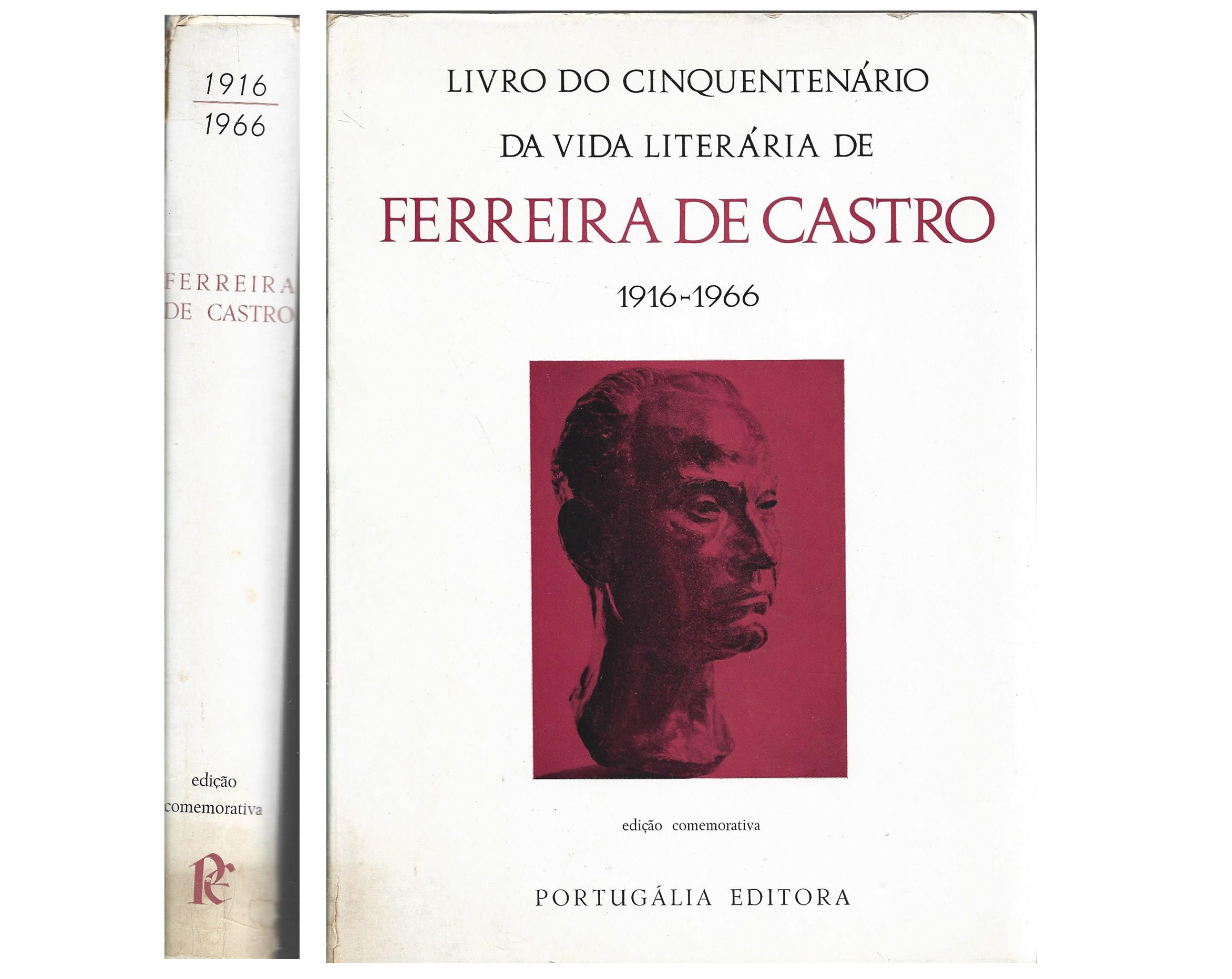 LIVRO DO CINQUENTENÁRIO DA VIDA LITERÁRIA DE FERREIRA DE CASTRO: 1916-1966