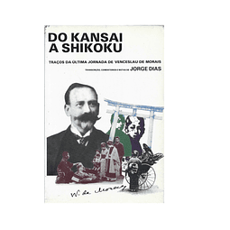 DO KANSAI A SHIKOKU: TRAÇOS DA ÚLTIMA JORNADA DE VENCESLAU DE MORAIS