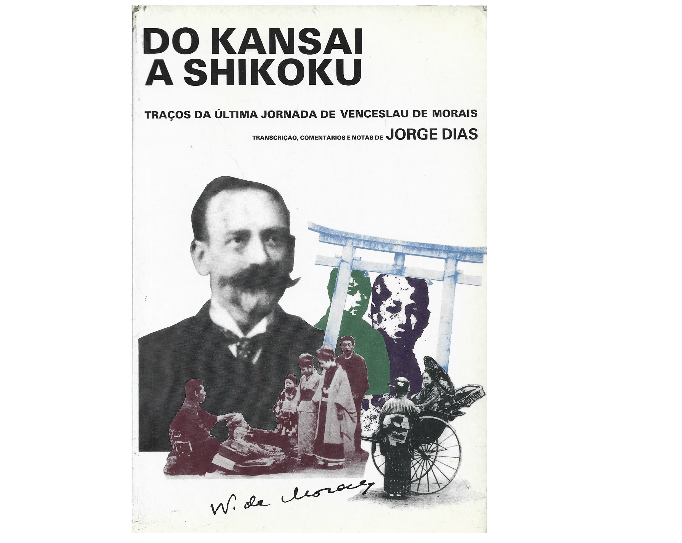 DO KANSAI A SHIKOKU: TRAÇOS DA ÚLTIMA JORNADA DE VENCESLAU DE MORAIS