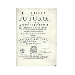 HISTORIA DO FUTURO[PE. ANTÓNIO VIEIRA]