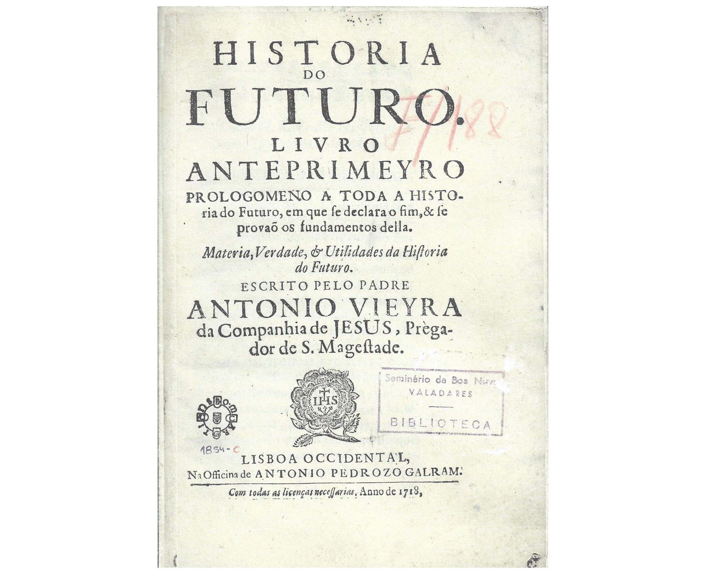 HISTORIA DO FUTURO[PE. ANTÓNIO VIEIRA]