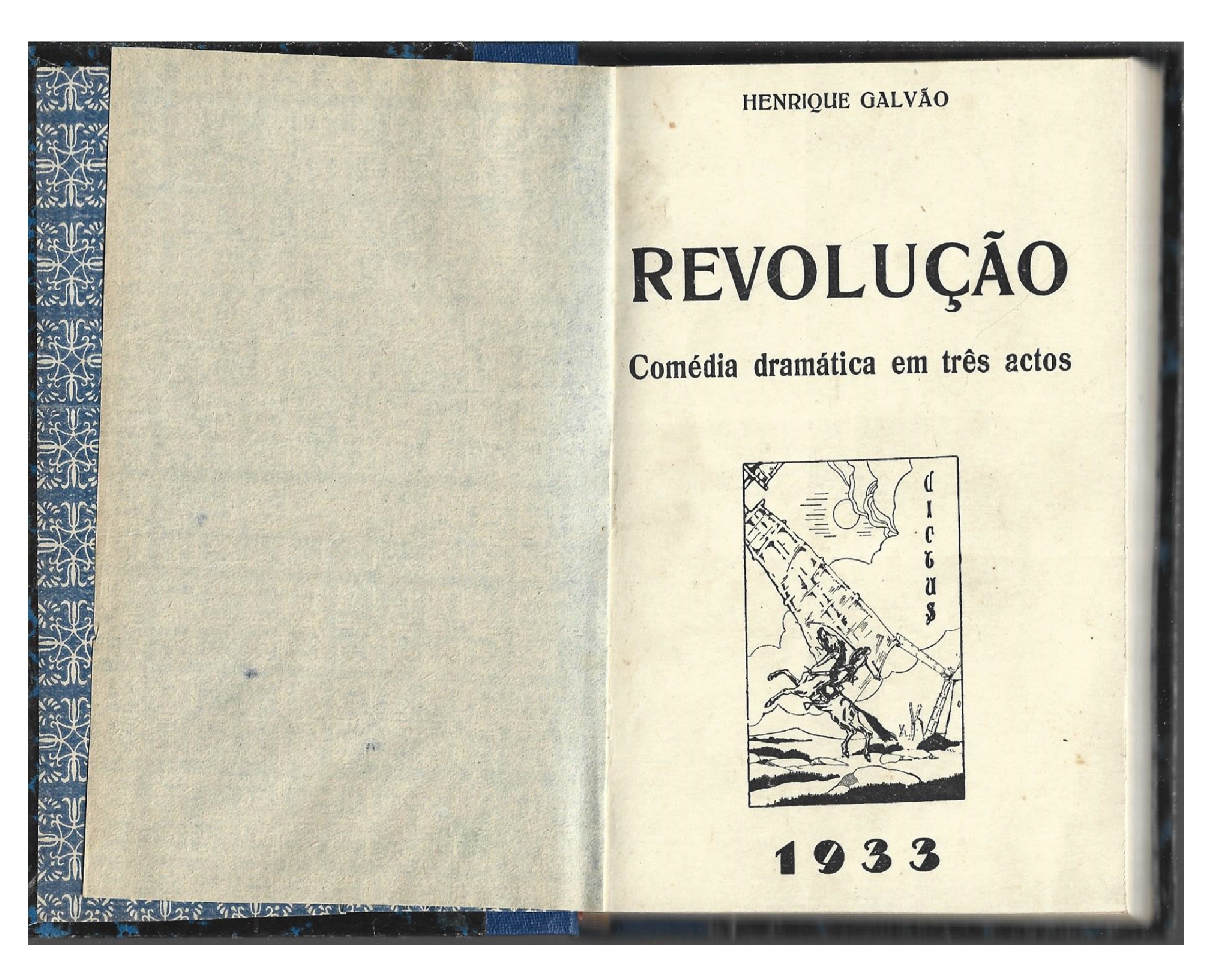 REVOLUÇÃO: COMÉDIA DRAMÁTICA EM TRÊS ACTOS