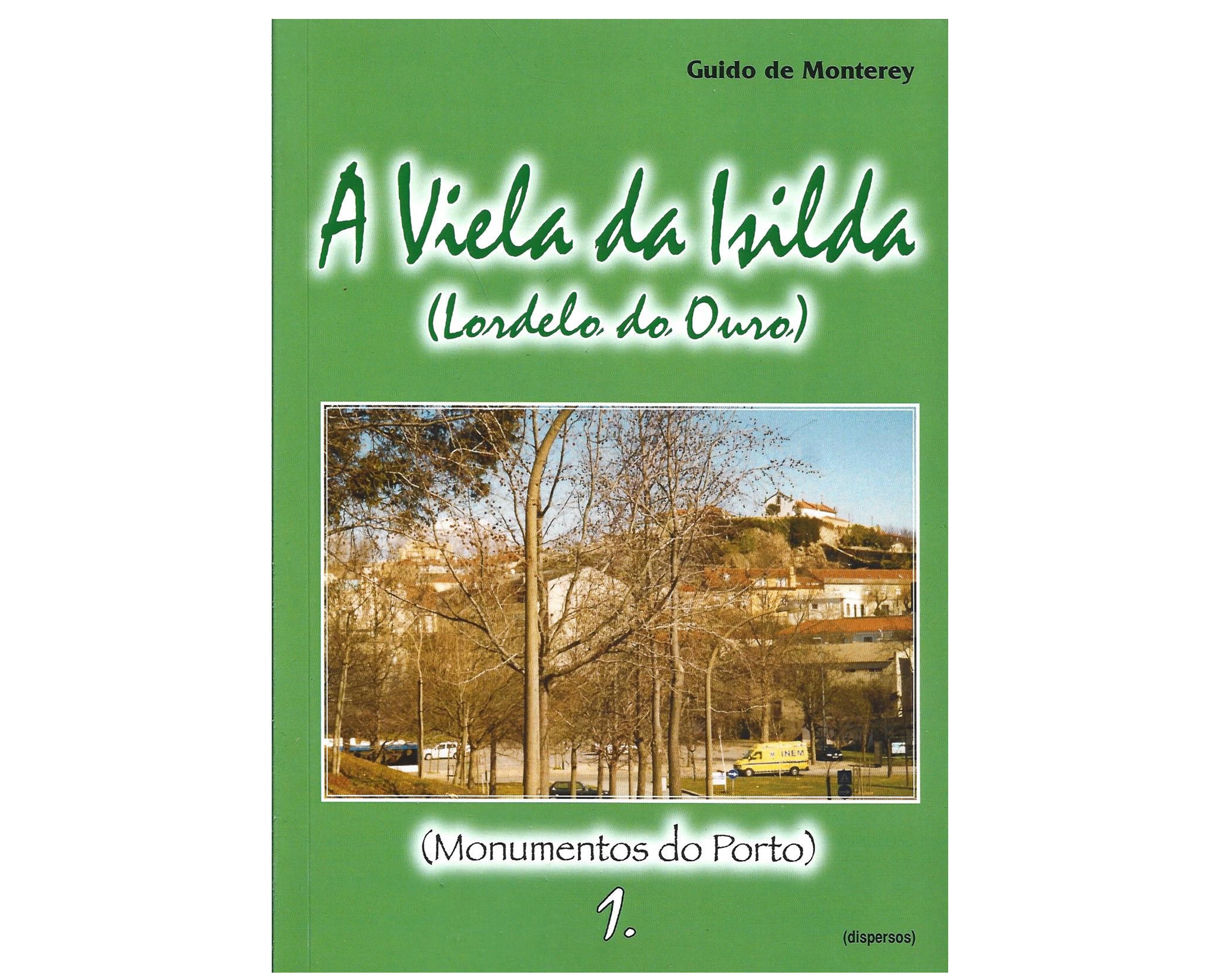 A VIELA DA ISILDA (LORDELO DO OURO)