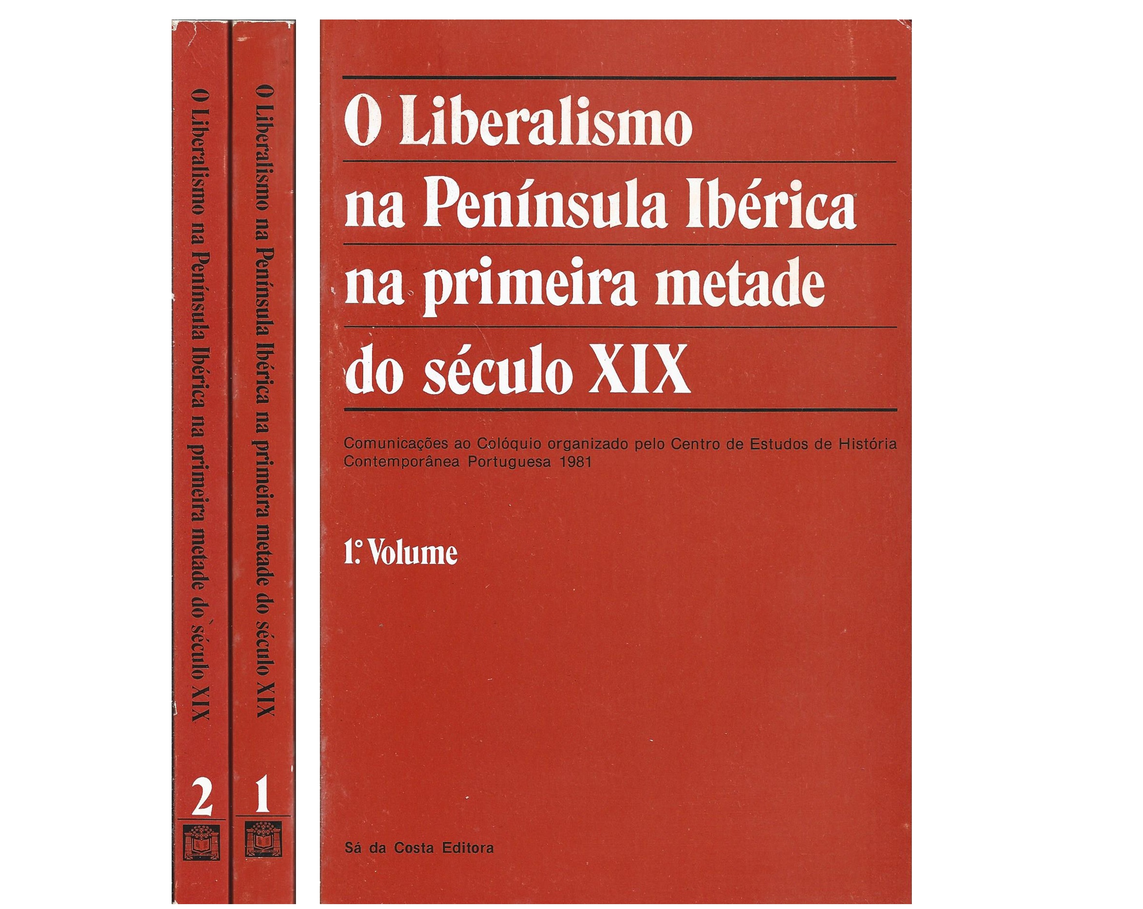 O LIBERALISMO NA PENÍNSULA IBÉRICA NA PRIMEIRA METADE DO SÉCULO XIX