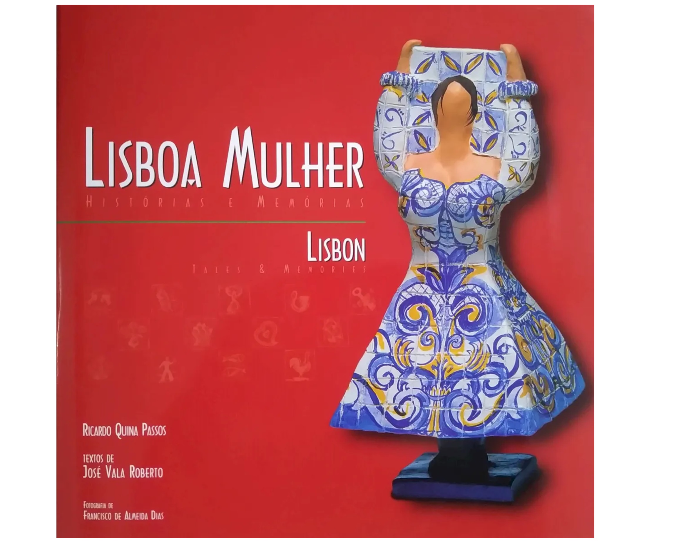 LISBOA MULHER: HISTÓRIAS E MEMÓRIAS.