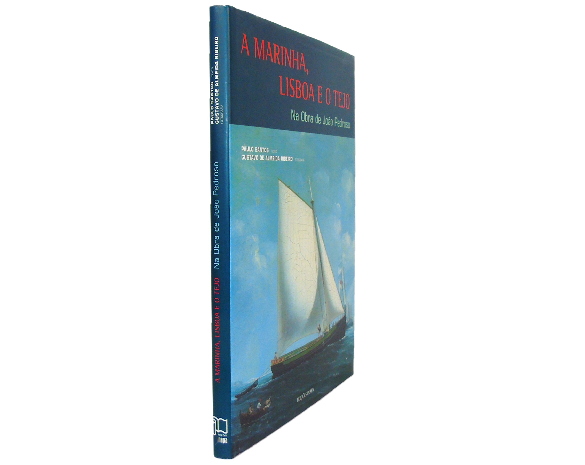 A MARINHA, LISBOA E O TEJO NA OBRA DE GRAVURA E DE PINTURA DE JOÃO PEDROSO [1825- 1890]