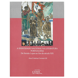 A IDENTIDADE NACIONAL NA LITERATURA PORTUGUESA: DE FERNÃO LOPES AO FIM DO SÉCULO XIX