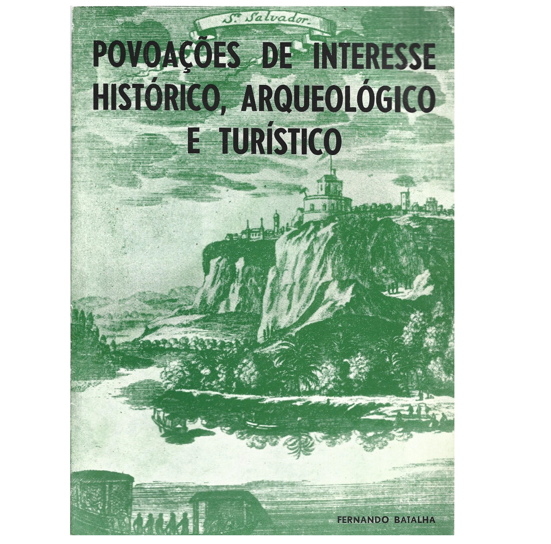 POVOAÇÕES DE INTERESSE HISTÓRICO, ARQUEOLÓGICO E TURÍSTICO