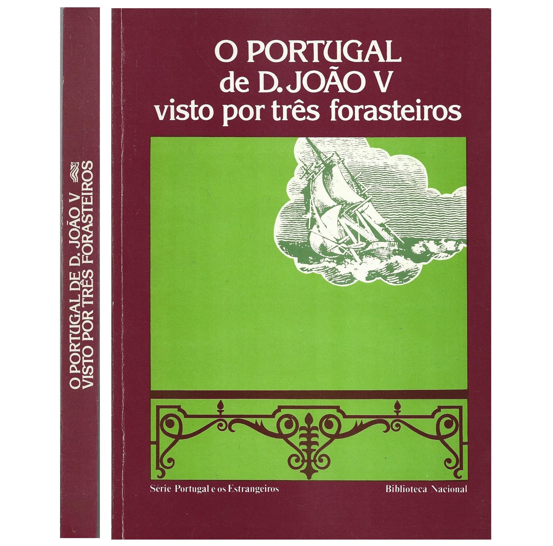 O PORTUGAL DE D. JOÃO V VISTO POR TRÊS FORASTEIROS 