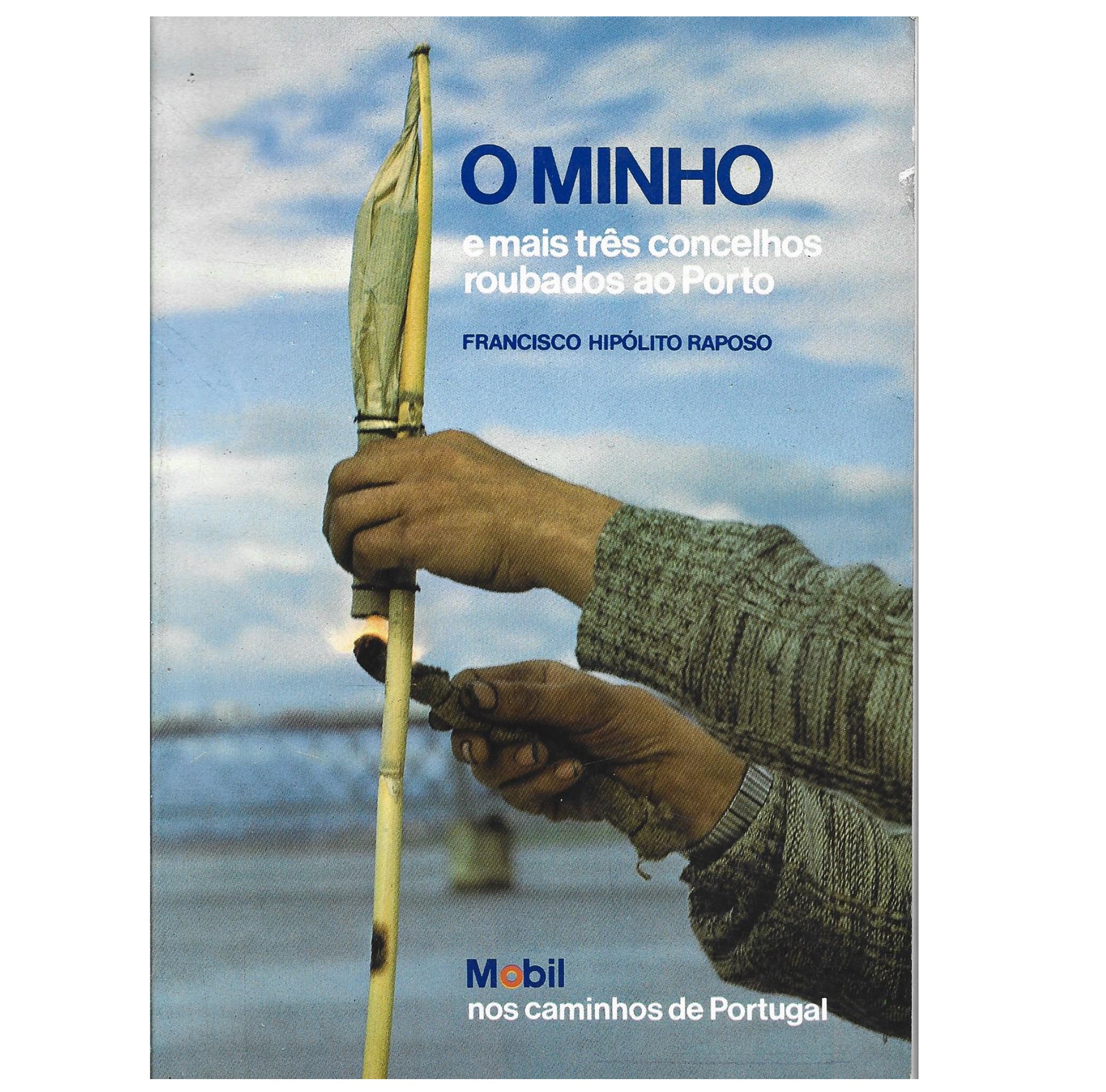 O MINHO E MAIS TRÊS CONCELHOS ROUBADOS AO PORTO