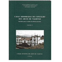 [VOL. IV]: CASAS ARMORIADAS DO CONCELHO DOS ARCOS DE VALDEVEZ
