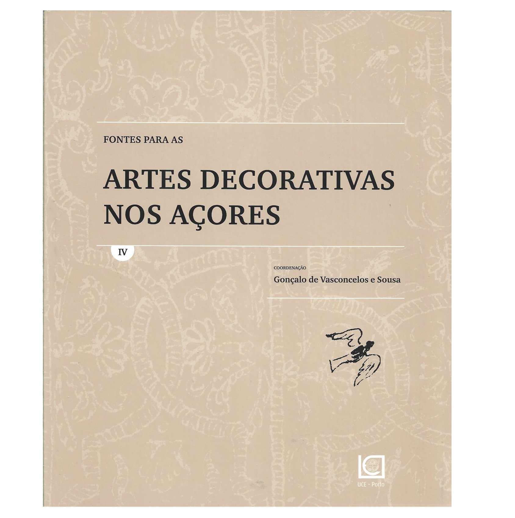FONTES PARA AS ARTES DECORATIVAS NOS AÇORES. VOL. 1 (A VOL. 7)