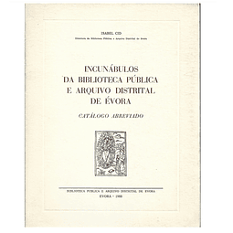 INCUNÁBULOS DA BIBLIOTECA PÚBLICA E ARQUIVO DISTRITAL DE﻿﻿ ÉVORA