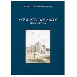 O PALÁCIO DOS ARCOS [história & genealogia] 