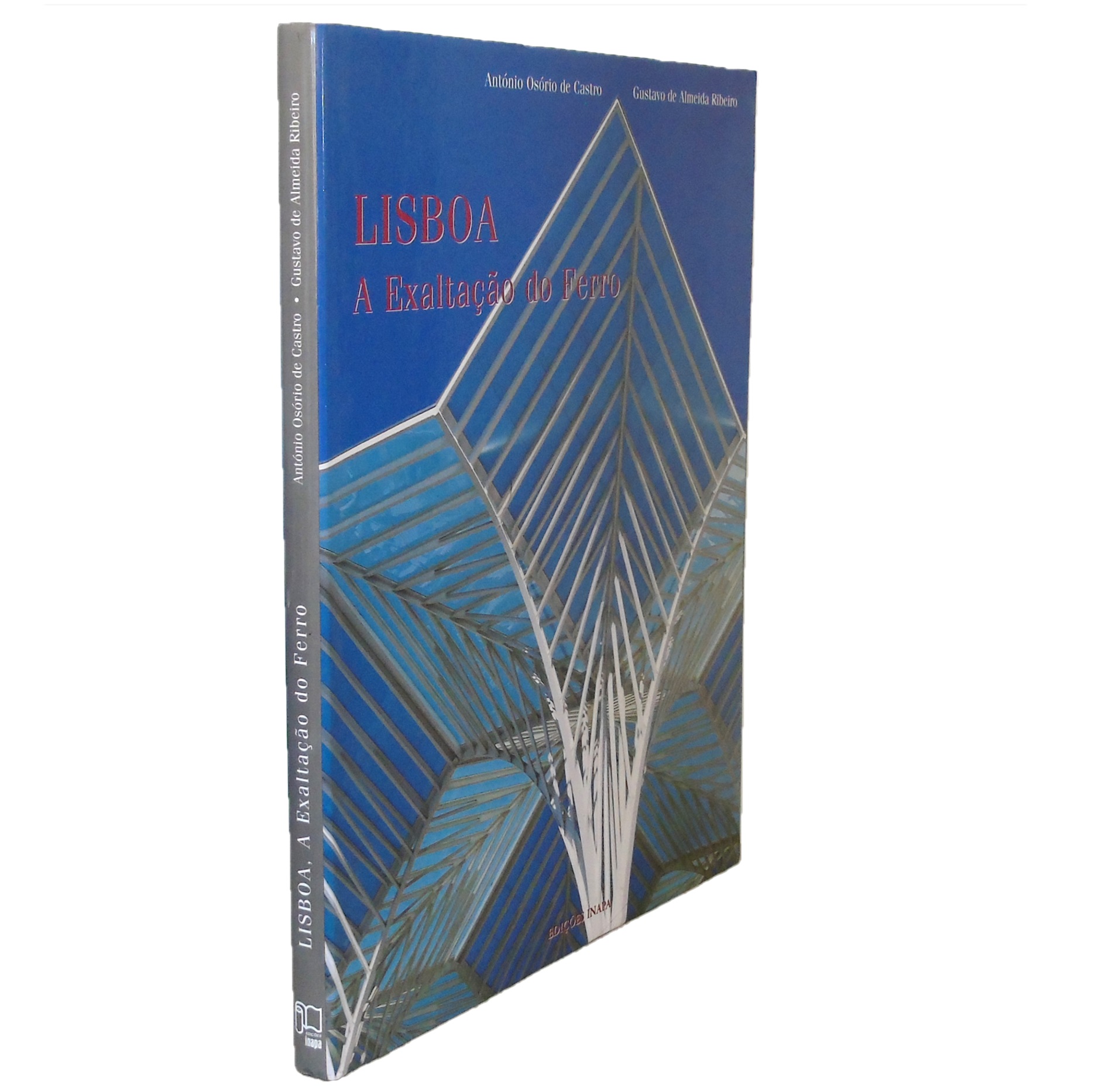 LISBOA: A EXALTAÇÃO DO FERRO