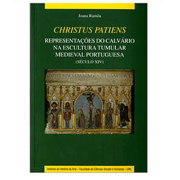 REPRESENTAÇÕES DO CALVÁRIO NA ESCULTURA TUMULAR MEDIEVAL PORTUGUESA (SÉCULO XIV)