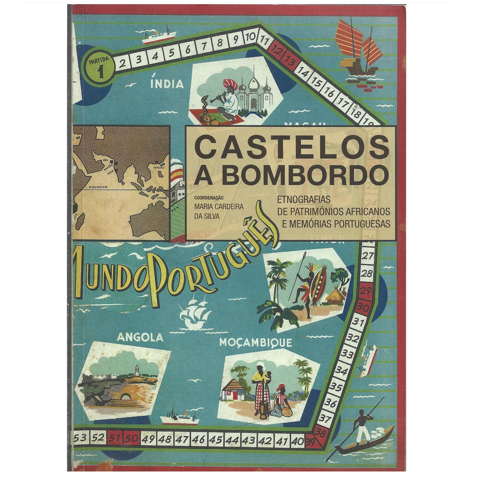 CASTELOS A BOMBORDO: ETNOGRAFIAS DE PATRIMÓNIOS AFRICANOS E MEMÓRIAS PORTUGUESAS