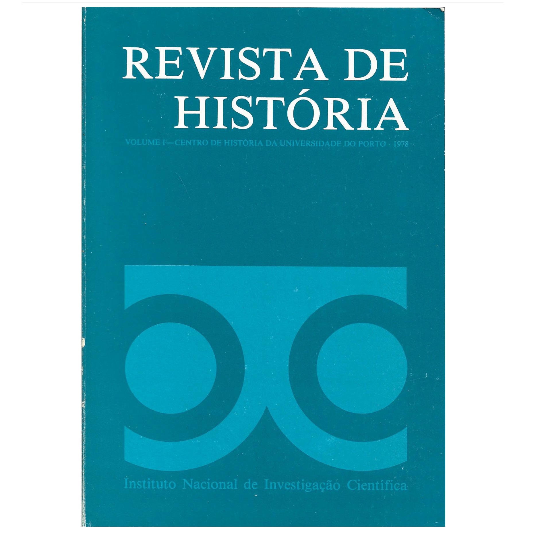 REVISTA DE HISTÓRIA. VOLUME I - CENTRO DE HISTÓRIA DA UNIVERSIDADE DO PORTO, 1978.