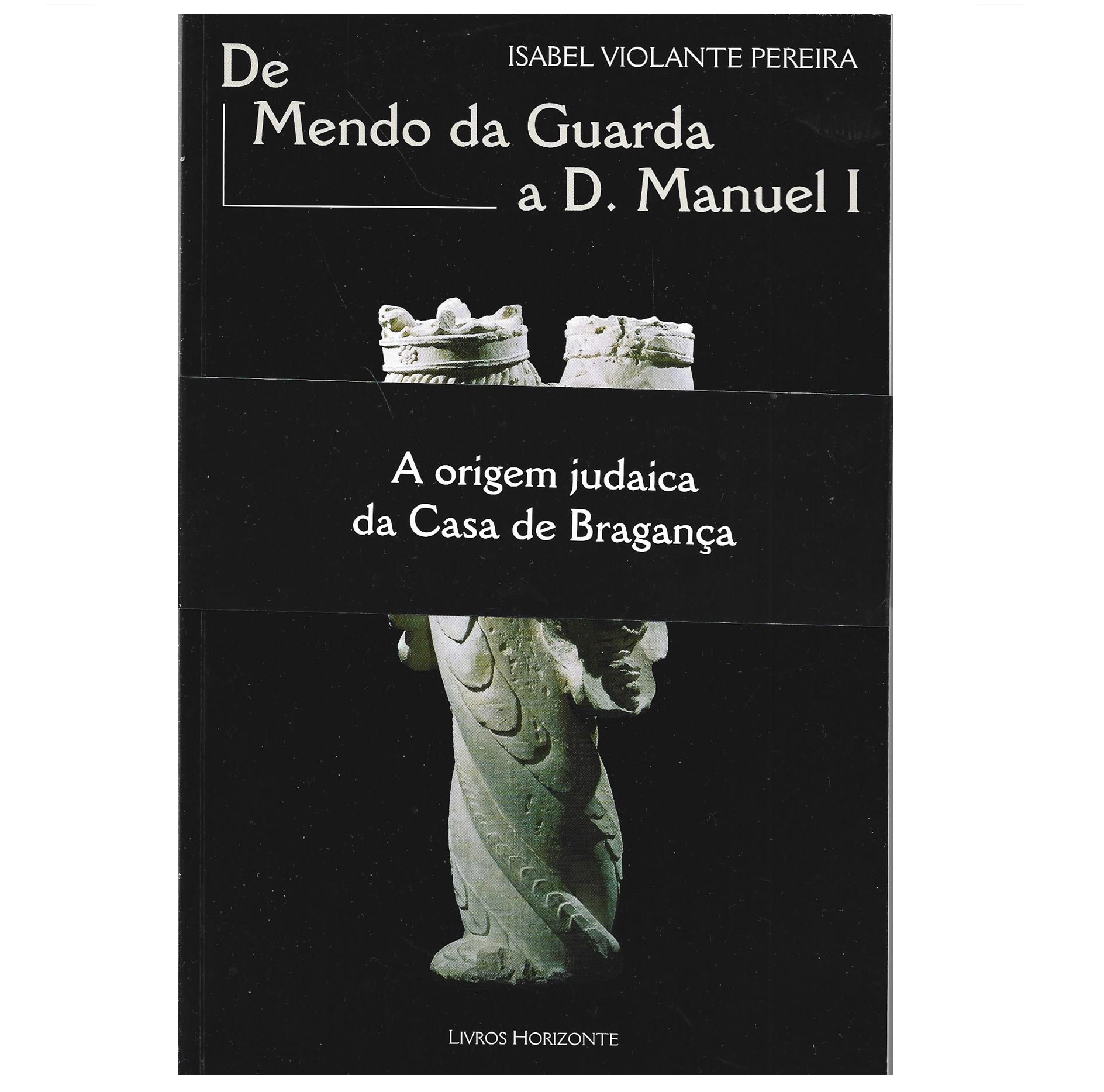 A ORIGEM JUDAICA DA CASA DE BRAGANÇA 