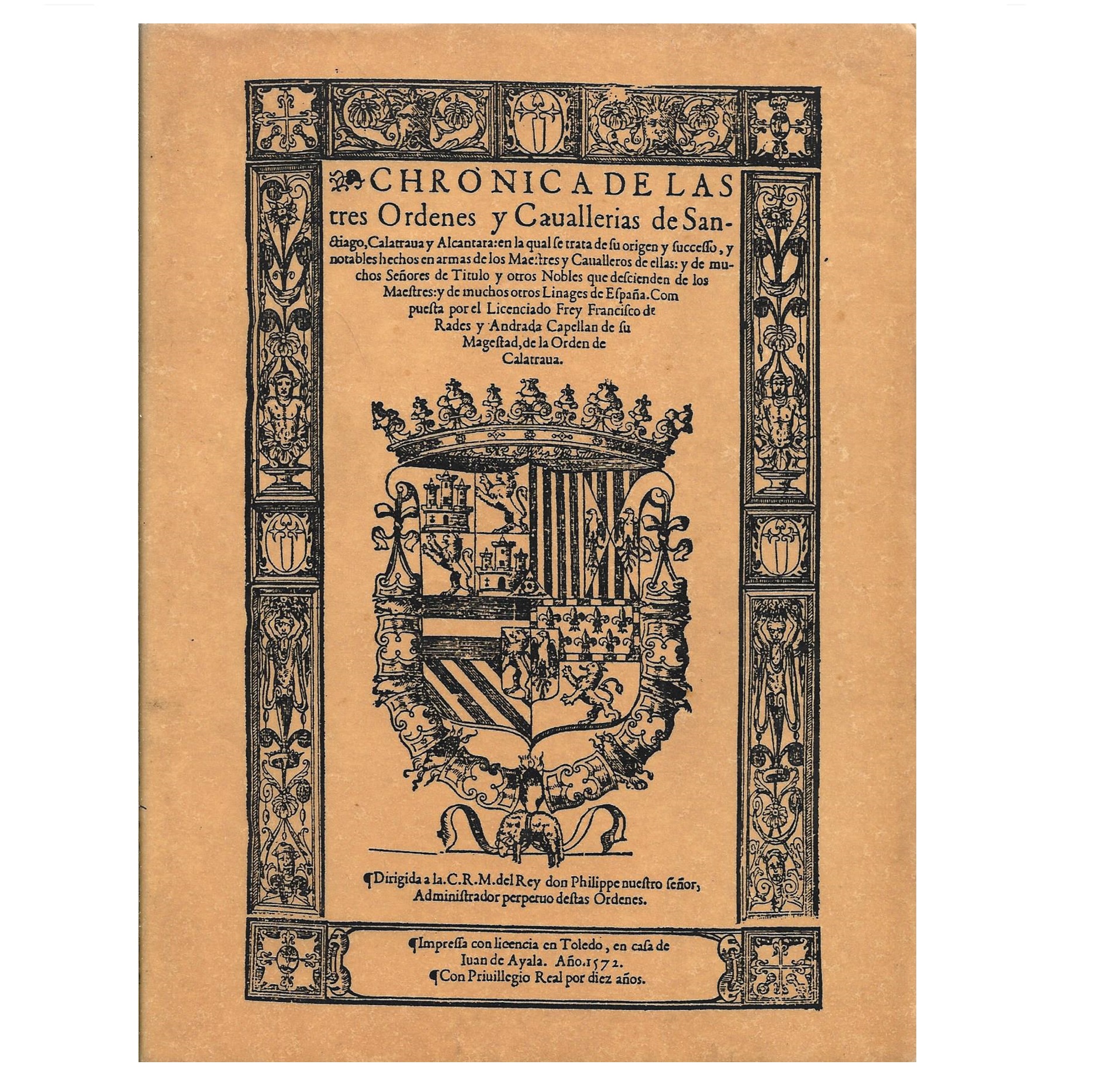 CHRÓNICA DE LAS TRES ÓRDENES Y CAVALLERÍAS DE SANTIAGO, CALATRAVA Y ALCÁNTARA