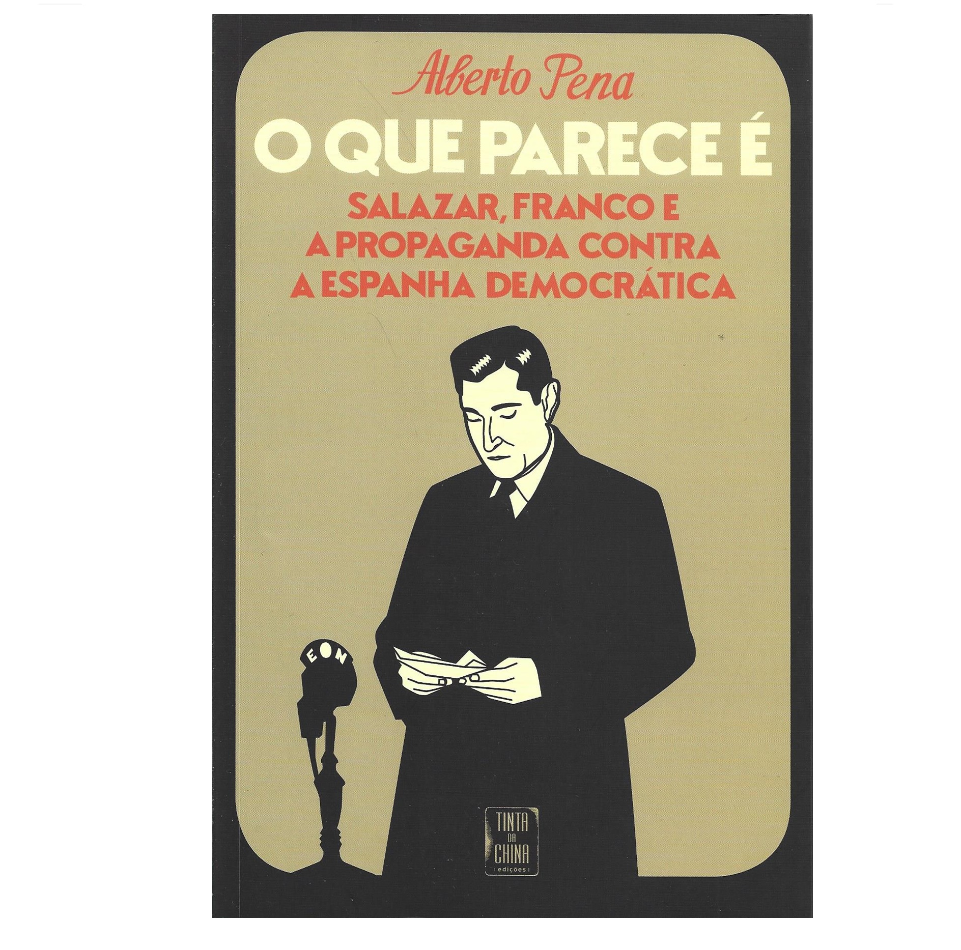 SALAZAR, FRANCO E A PROPAGANDA CONTRA A ESPANHA DEMOCRÁTICA