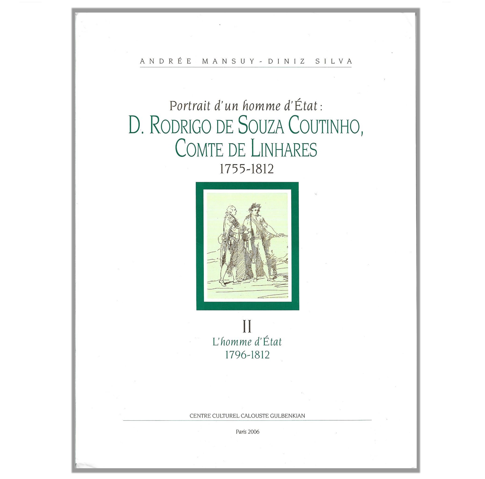 PORTRAIT D’ UN HOMME D’ ÉTAT: D. RODRIGO DE SOUZA COUTINHO