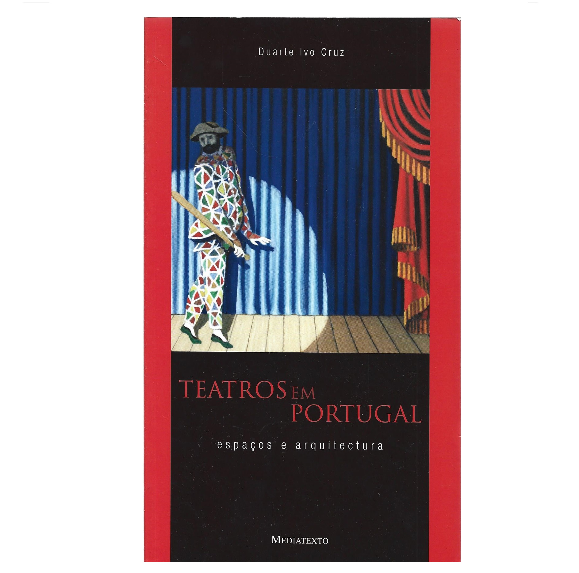TEATROS EM PORTUGAL: ESPAÇOS E ARQUITECTURA