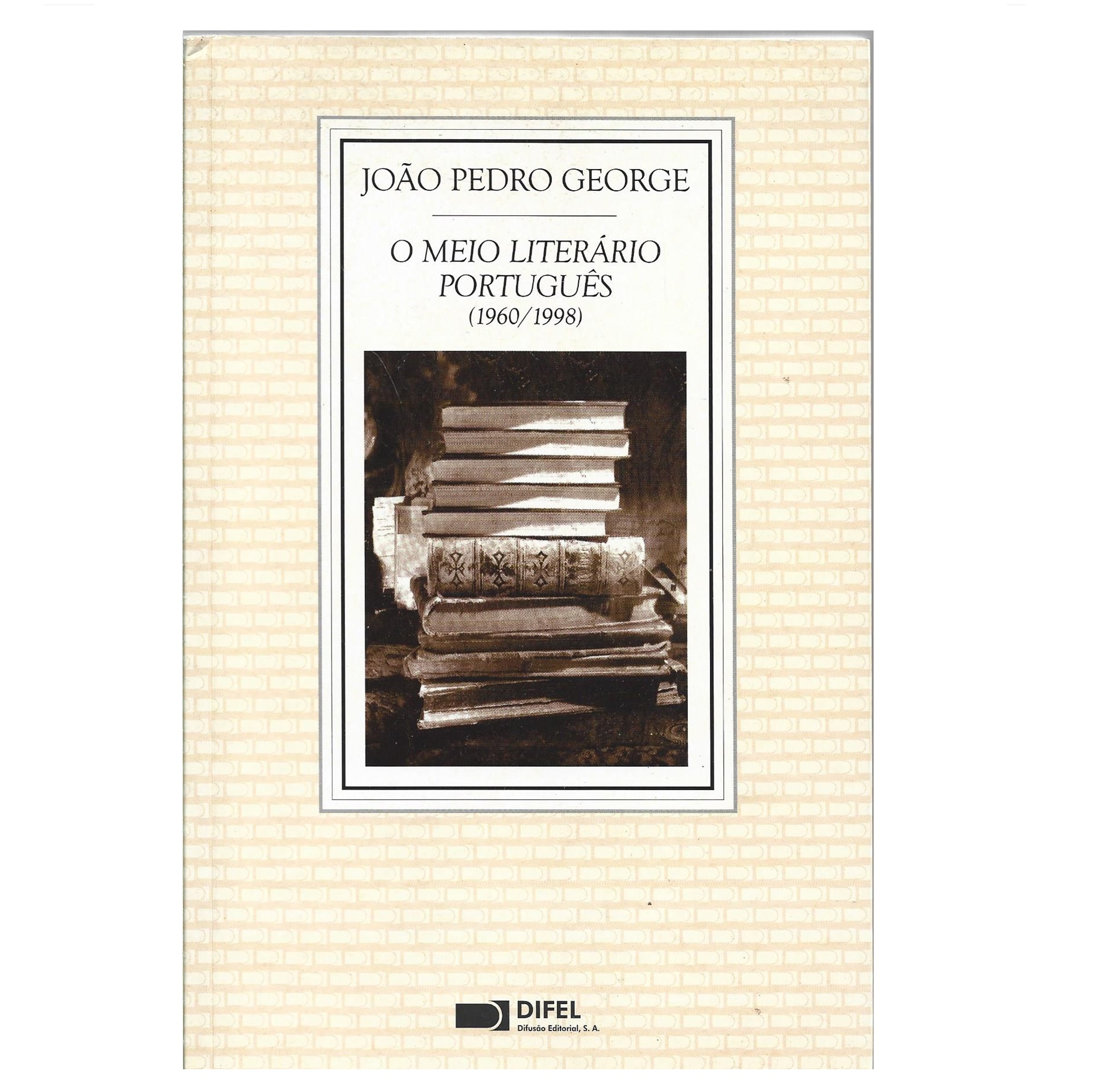 O MEIO LITERÁRIO PORTUGUÊS, (1960-1998): PRÉMIOS LITERÁRIOS, ESCRITORES E ACONTECIMENTOS