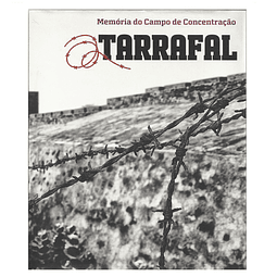 TARRAFAL: MEMÓRIA DO CAMPO DE CONCENTRAÇÃO