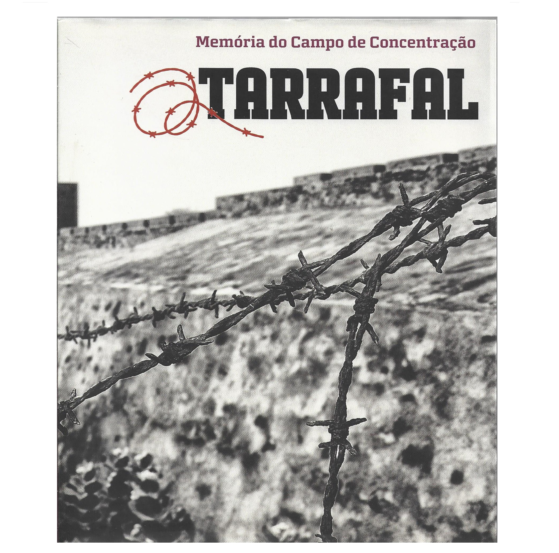 TARRAFAL: MEMÓRIA DO CAMPO DE CONCENTRAÇÃO